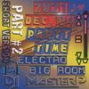 DJMasterP Party Time DEC-04-2021 (Electro House -EDM-Big Room / Short Version ) PART #2