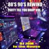 80's 90's Rewind - Party till You Drop! Vol. 2