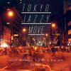 TOKYO JAZZY MOVE -日本語ラップMIX-