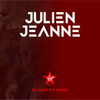 #25 DJ SAVE MY NIGHT Julien Jeanne - Virgin Radio France DJ Set 8-08-2020
