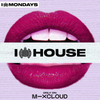 I Love House Mix 1 (I Love Mondays) | Ministry of Sound