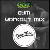 DJ Dean Mac - GYM WORKOUT MIX (Mixed Genre Mashup)