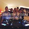 EP 003 - Shark Faicol x Living Room Sessions