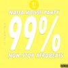 Naija House Party 99 Percent Afrobeats Non Stop 2H Mix || Various Artists Part 3