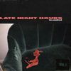 Lafayette Ellis presents: Late Night Hours (the soundtrack) Vol.1