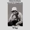 Selective Styles Show 247 ft Yolophonik