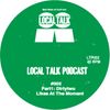 Local Talk Podcast#002-Part1 Dirtytwo - Likes @ The Moment