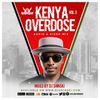Kenya Overdose Mix Vol 3 [Otile Brown, Mejja, Ethic, Sauti Sol, Nadia Mukami, Gengeton, Sailors]