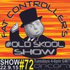 #OldSkool Show #72 With DJ Fat Controller on Dream FM 22nd September 2015