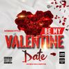 Be My Valentines Date - Rnb for the Ladies -  Hosted By Dolla The Future & Norman Stylez