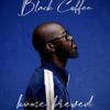 Black Coffee live from South Africa - Home Brewed 002