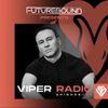 Futurebound Presents Viper Radio : Episode 004