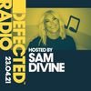 Defected Radio Show hosted by Sam Divine - 23.04.21