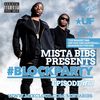 Mista Bibs - #BlockParty Episode 77 (Current R&B, Hip Hop & Afrobeats)