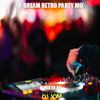 A Dream Retro Party Mix
