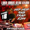 HIP HOP RNB TRAP EDM MIX - LORD CHRIS BERG RADIO #18 (12-28-17)