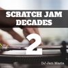 DJ Jam Masta - SCRATCH JAM DECADES 2