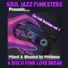 Soul Jazz Funksters - A Disco Funk Love Break - Co-Lab Sessions Vol 1 by MAQman