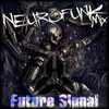 Future Signal Neurofunk Mix • Dark DnB