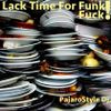 Lack Of Time For Funk!