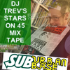 Suburban Base - DJ Trev's Stars on 45  mix tape