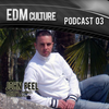 EDM Culture Podcast 03 – John Feel