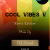Cool VIbes 05 Reggae Roots Edition #DJNaad #Soulsootherfeetmover #SSFM