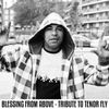 Positive Thursdays episode 525 - Blessing From Above - Tribute To Tenor Fly (23rd June 2016)