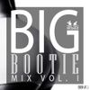 Big Bootie Mix, Volume 1 - Two Friends