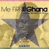 Me Firi Ghana Hiplife Mix DJ P Montana & Mista Silva