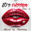 80s Passion Volume 8 (2017 Mixed by Djaming)