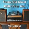 Funky Old School '70s R&B / Disco Mix v2 (DJs of Excellence Time Machine)