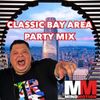 CLASSIC BAY AREA PARTY MIX