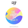 Ryan the DJ - Friday Fix Vol. 30