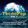 TecnoPop Vol. I (Compiled Edited & Mixed by DJ César De Melero)
