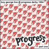 Boy George Live @ Progress Derby 1994 Part One