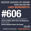 Deeper Shades Of House #606 w/ exclusive guest mix by VINCENT (Rhythm Nation, San Diego)