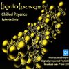 Liquid Lounge - Chilled Psyence (Episode Sixty) Digitally Imported Psychill September 2019