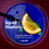 Liquid Libation - A Sunday Afternoon Refreshment | vol 49