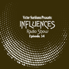 Victor Sariñana Presents - Influences Radio Show Episode 34 (FEB2021)