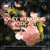 ONLY WEEKDAYS PODCAST #44 (SPRING EDITION 2024) [Mixed by Nelver]