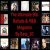 The Ultimate 90s Ballads & R&B Megamix (34 tracks)