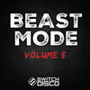 Switch Disco - The Beast Mode Workout Mix (Volume 5)