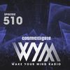 Cosmic Gate - WAKE YOUR MIND Radio Episode 510