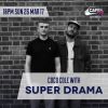 Super Drama Mix /// Coco Cole /// Capital Xtra