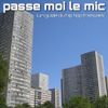Passe Moi Le Mic (Un Guide Du Hip Hop Français)