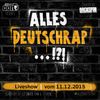 #allesDeutschrap?! Live-Mitschnitt 11.12.2015