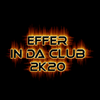 EFFER IN DA CLUB 2k20 selected and mixed by DJ EFFER - 27 March 2020