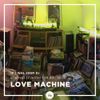 If I Was Your DJ • LoveMachine #6