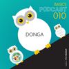 BASICS Podcast 010 - Donga's Noizy Tables Mix
